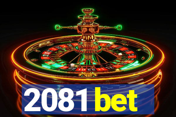 2081 bet